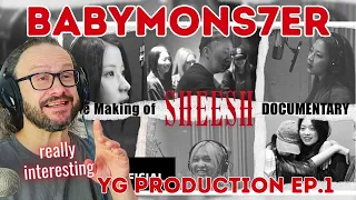 The Making of BABYMONSTER’s 'SHEESH' DOCUMENTARY - YG PRODUCTION EP.1 reaction