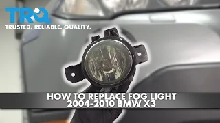 How to Replace Fog Light 2004-2010 BMW X3