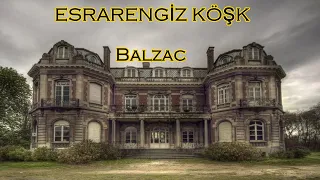 Esrarengiz Köşk - Sesli Kitap / Balzac