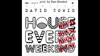 David Zowie - House Every Weekend [BassBoosted] (prod. by Bass Boosted)