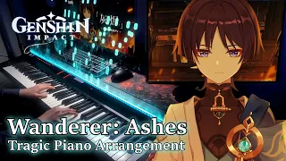 Wanderer: Ashes of Anupadhisesa/Genshin Impact Character Teaser Tragic Piano Arrangement