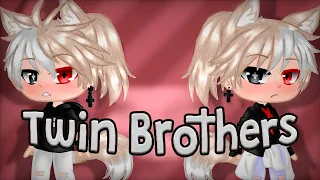 "Twin Brothers" • GAY love story ♡ GCMM GLMM