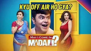 May I come in Madam Season 2 Kyu Band ho gya, why went Off air?