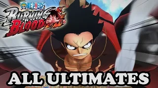 One Piece Burning Blood All Ultimates [BURST CLIMAX FINISHER ATTACKS]