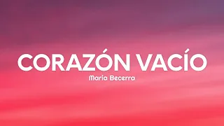 Maria Becerra - CORAZÓN VACÍO (Letra/Lyrics)