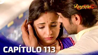 Rangrasiya Capítulo 113 | Novela India | Doblado en Español