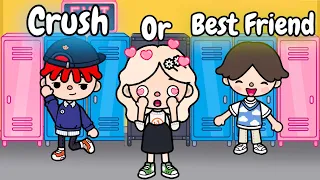 Crush or Best Friend 🫣🥰💘 | Toca Life Story | Toca Boca