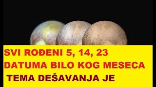 SVI ROĐENI 5, 14, 23 U BILO KOM MESECU EVO NA ČEGA TREBA DA OBRATITE PAŽNJU. DATUMI, BROJEVI,PLANETE