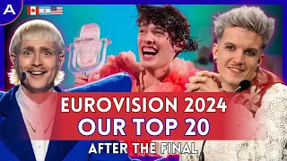 Our Top 20 (After The Final) - Eurovision 2024 | AMESC