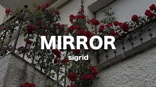 mirror - sigrid // lyrics