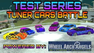 TUNER CARS BATTLE POWERED BY WHEEL ARCH ANGELS - GTA SA TEST SERIES