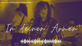 #6 Deutsch lernen mit Musik | 🎵 In deinen Armen | Songs to learn German #dldh #learngermanwithsong