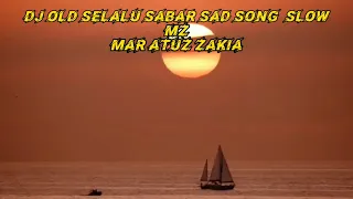 DJ old selalu sabar sad song slow terbaru 2021 #djtiktokviral