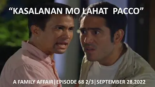 "DAVE:KASALANAN MO LAHAT PACCO"EPISODE 68 2/3|A FAMILY AFFAIR|SEPTEMBER 28,2022