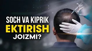 Soch va kiprik ektirish joizmi?