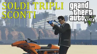 SCONTI E SOLDI TRIPLI SETTIMANALI! - DIVENTIAMO RICCHI SU GTA 5 ONLINE ITA