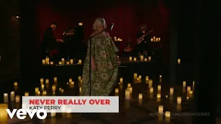 Katy Perry - Never Really Over (iHeartRadio Living Room Concert)