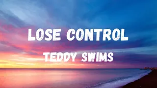 Lose Control - Teddy Swims (Lyrics)