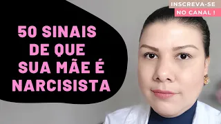 50 SINAIS : MÃES NARCISISTAS