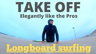 Longboard surfing - 3 SIMPLE Steps to TAKE OFF & POP - UP like the PROS!