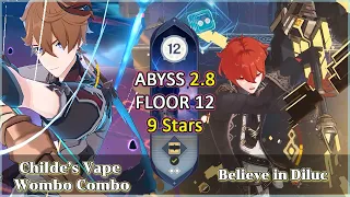 【Genshin Impact】 2.8 | Abyss floor 12 | 9 stars | Childe & Diluc