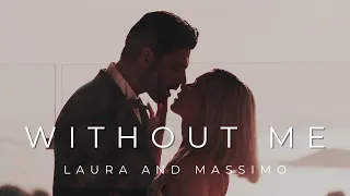 Laura & Massimo | Without Me