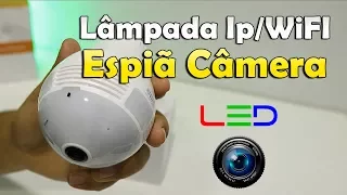 CONFIGURANDO LÂMPADA CÂMERA IP WIFI 360° VR PASSO A PASSO