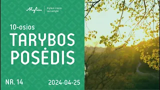 Alytaus miesto savivaldybės 10 tarybos 14 posėdis. 2024-04-25. Tiesioginis srautas