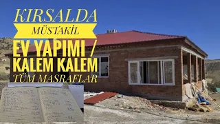 KIRSALDA MÜSTAKİL EV YAPIMI / KALEM KALEM BÜTÜN MALİYETLER