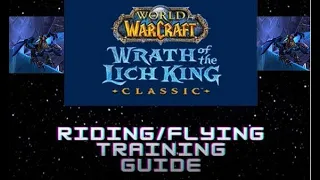 WOTLK Riding Mount/Training, Plus a Way to Save 1000g..Plus More