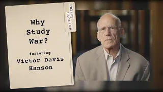 Why We Should Study War with Victor Davis Hanson | Policy Stories