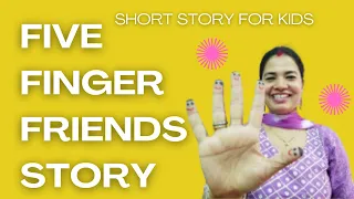 The Five Finger Friends - Moral Story for Kids - Storytelling with puppets