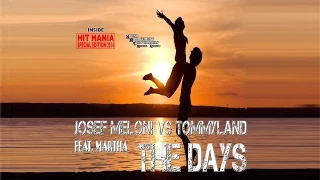 Josef Meloni vs Tommyland feat. Martha - The Days (HIT PARADE WINTER 2015 - HIT MANIA SP. ED. 2014)