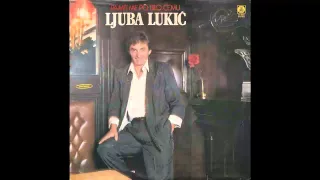 Ljuba Lukic - Pamti me po bilo cemu - (Audio 1987) HD