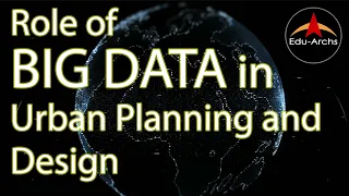 BIG DATA informed Urban Planning and Design | Edu-Archs