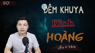 Đêm Khuya Kinh Hoàng - Truyện Ma Có Thật Sài Gòn Xưa Đình Soạn Kể Rợn