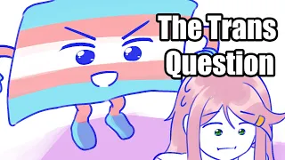 The Trans Question