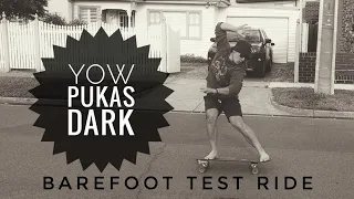 YOW Pukas Dark surfskate - barefoot test ride