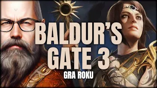 Baldur's Gate 3 - Od premiery nie mam życia