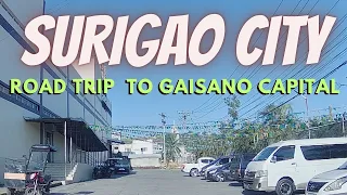SURIGAO CITY ROAD TRIP TO GAISANO CAPITAL