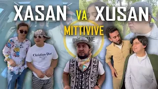 XASAN va XUSAN 😂 | Mittivine