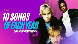 90s Christian Music - 10 Songs of Each Year (1990 to 1999)