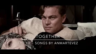 Together ~ The XX ~ The Great Gatsby