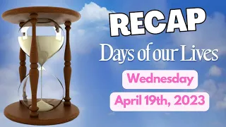 Days of our Lives RECAP: Wednesday April 19, 2023 #DOOL