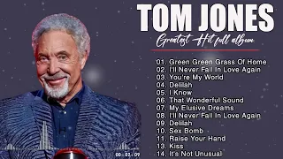 Best Of Tom Jones Songs - Greatest Hits - Tom Jones Hits 2024