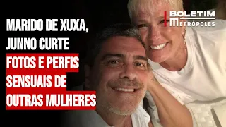 Marido de Xuxa, Junno curte fotos e perfis sensuais de outras mulheres