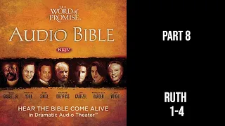 The Word of Promise Audio Bible Part 8, Ruth1-4