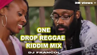 ONE DROP REGGAE RIDDIMS MIX DJ FRANCOL,TARRUS RILEY,J BOOG,CHRIS MARTIN,BUSY SIGNAL,ALAINE Etc