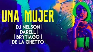 DJ Nelson ➕ Darell ➕ Brytiago ➕ De La Ghetto - Una Mujer [Official Video]