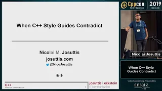 When C++ Style Guides Contradict - Nicolai Josuttis - CppCon 2019
